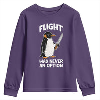 Penguin Flight Was Never An Option Youth Sweatshirt Funny Dark Humor