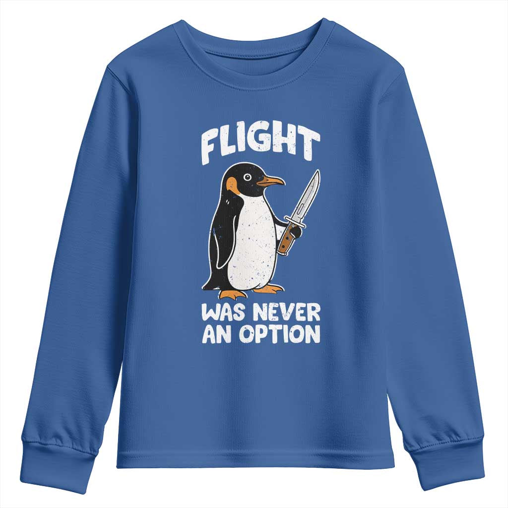 Penguin Flight Was Never An Option Youth Sweatshirt Funny Dark Humor