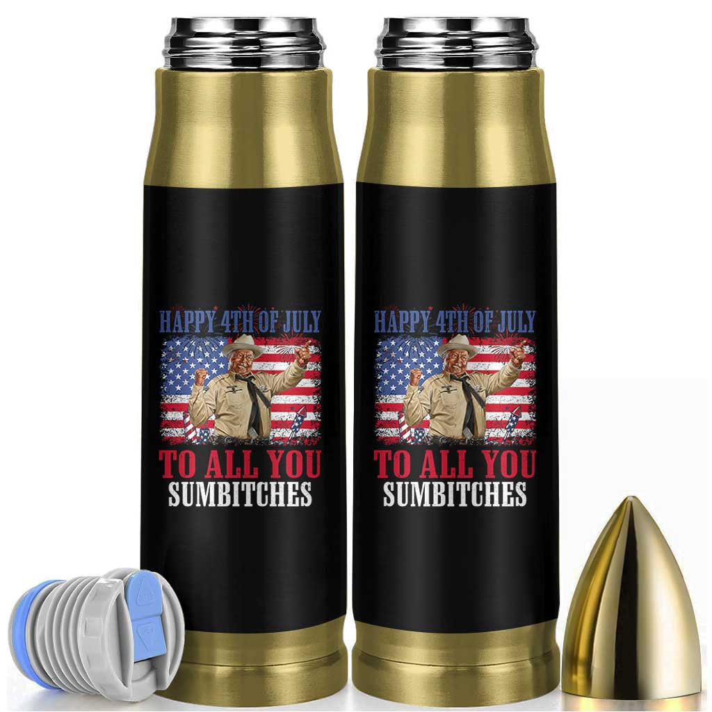 Happy 4th of July To All You Sumbitches Bullet Tumbler Funny Smokey Patriotic American 70s Movie The Bandit