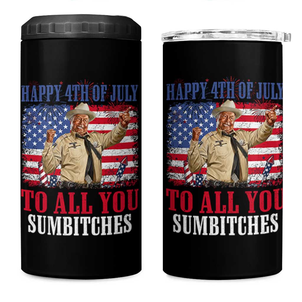 Happy 4th of July To All You Sumbitches 4 in 1 Can Cooler Tumbler Funny Smokey Patriotic American 70s Movie The Bandit