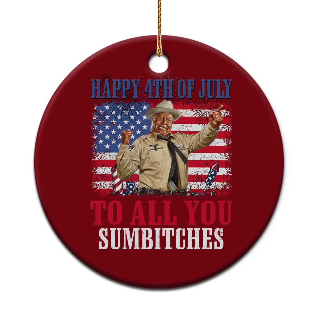 Happy 4th of July To All You Sumbitches Ceramic Ornament Funny Smokey Patriotic American 70s Movie The Bandit
