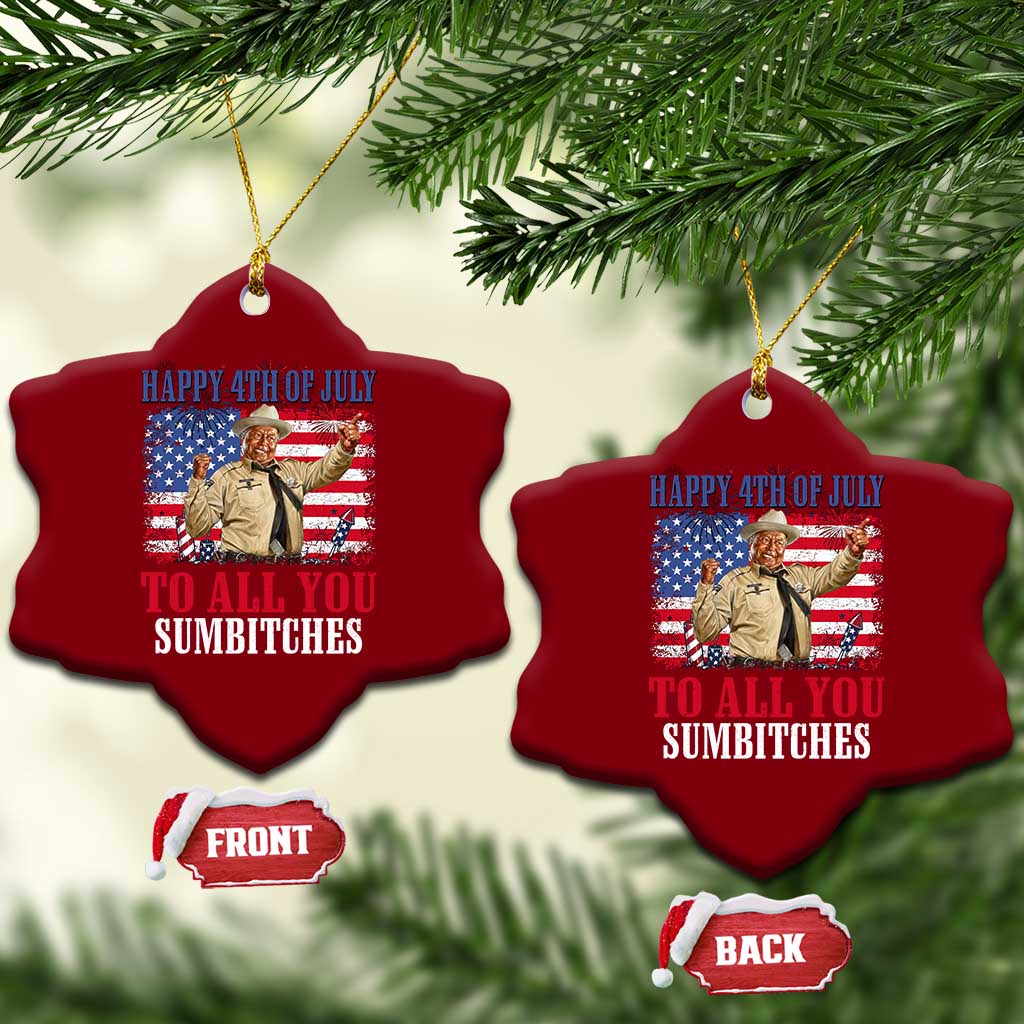 Happy 4th of July To All You Sumbitches Ceramic Ornament Funny Smokey Patriotic American 70s Movie The Bandit