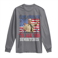 Happy 4th of July To All You Sumbitches Long Sleeve Shirt Funny Smokey Patriotic American 70s Movie The Bandit