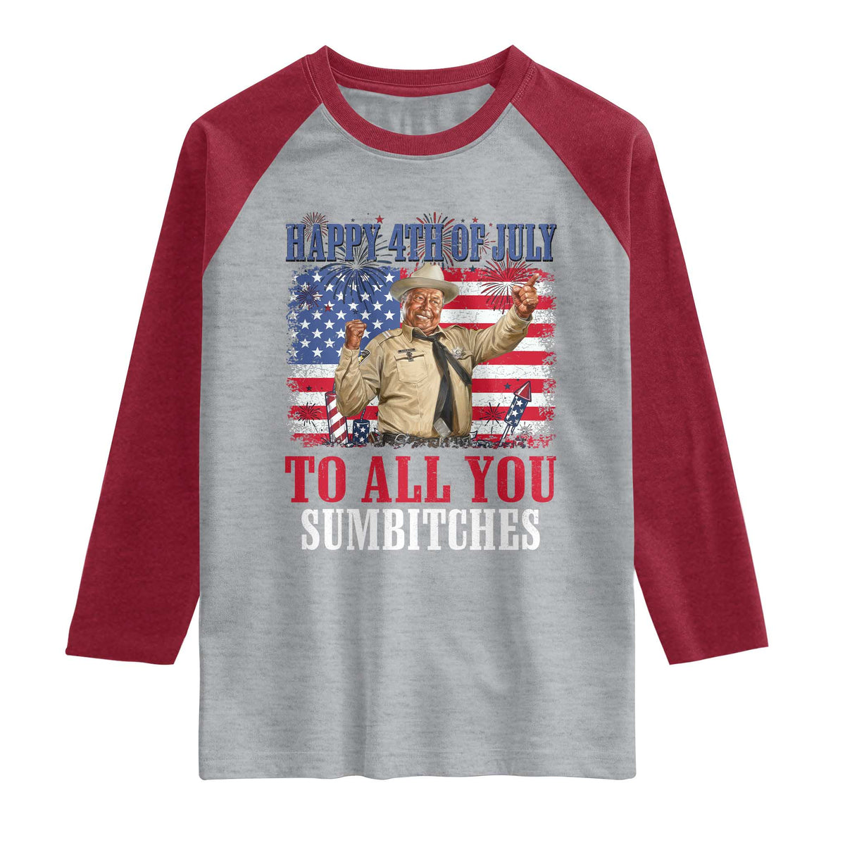 Happy 4th of July To All You Sumbitches Raglan Shirt Funny Smokey Patriotic American 70s Movie The Bandit