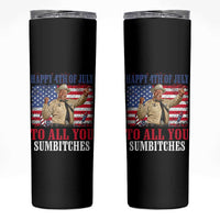 Happy 4th of July To All You Sumbitches Skinny Tumbler Funny Smokey Patriotic American 70s Movie The Bandit