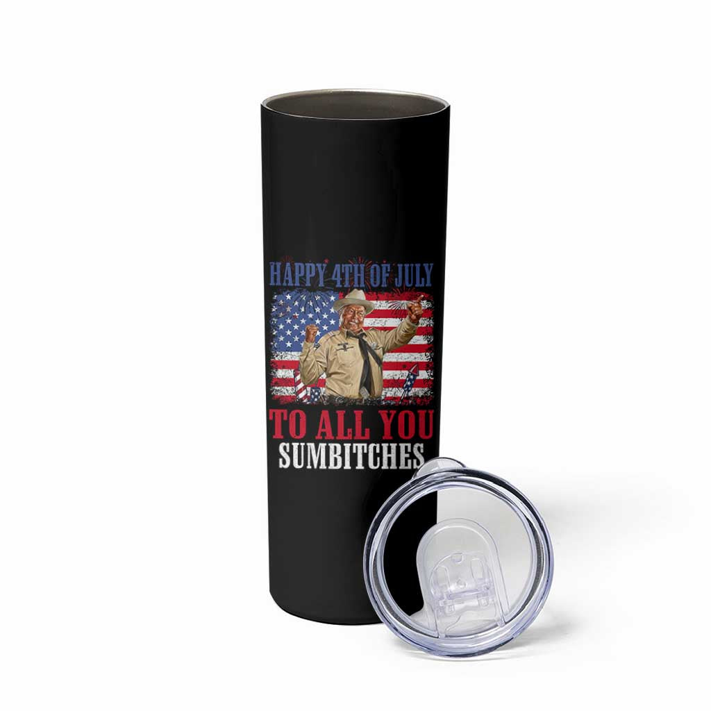 Happy 4th of July To All You Sumbitches Skinny Tumbler Funny Smokey Patriotic American 70s Movie The Bandit