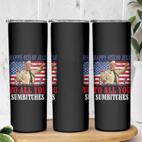 Happy 4th of July To All You Sumbitches Skinny Tumbler Funny Smokey Patriotic American 70s Movie The Bandit