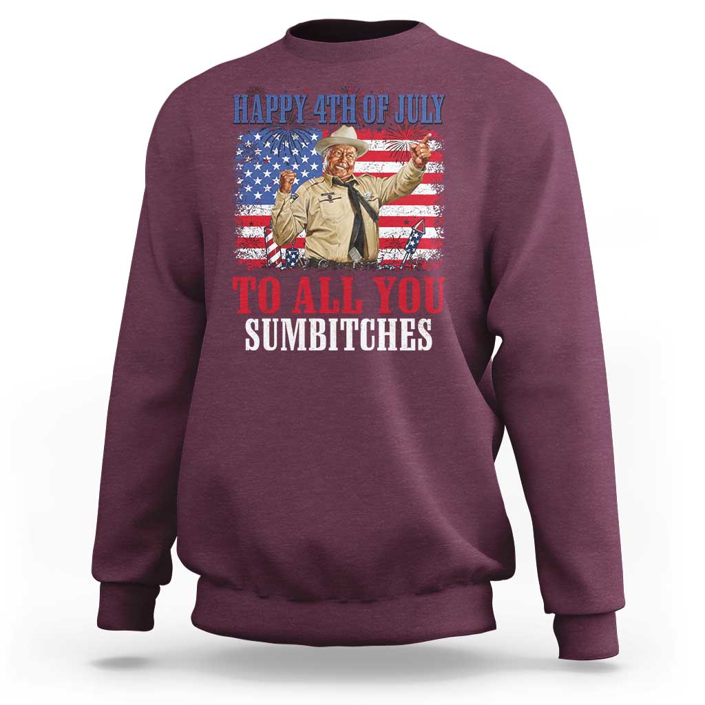 Happy 4th of July To All You Sumbitches Sweatshirt Funny Smokey Patriotic American 70s Movie The Bandit