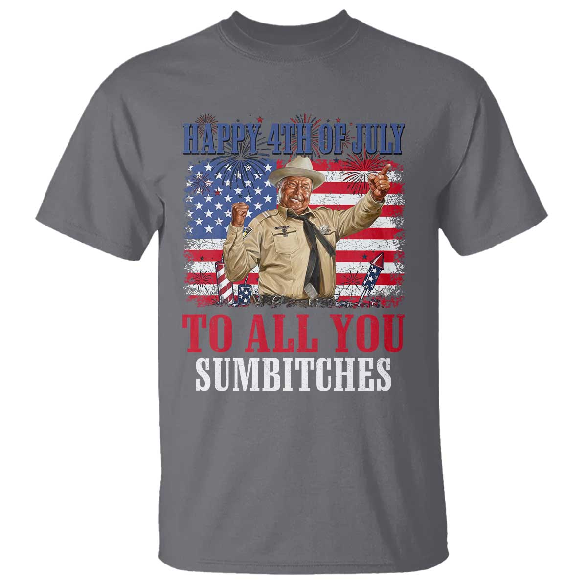 Happy 4th of July To All You Sumbitches T Shirt Funny Smokey Patriotic American 70s Movie The Bandit