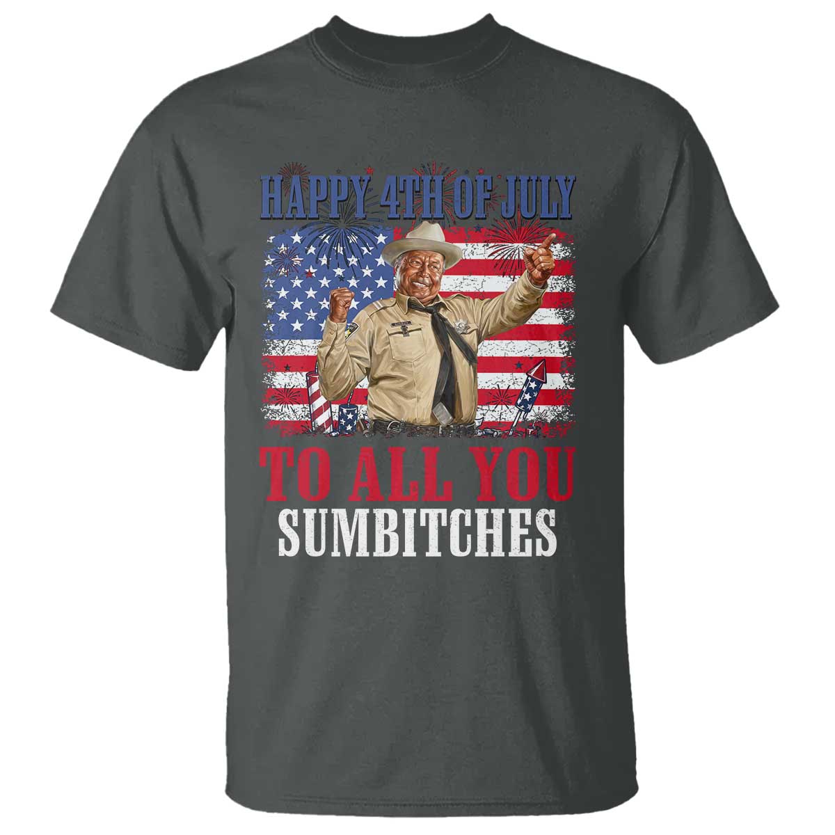 Happy 4th of July To All You Sumbitches T Shirt Funny Smokey Patriotic American 70s Movie The Bandit