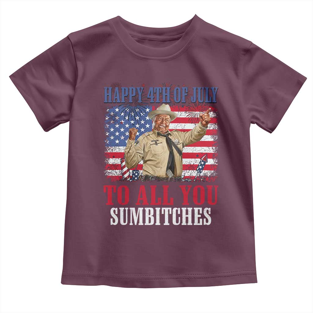 Happy 4th of July To All You Sumbitches Toddler T Shirt Funny Smokey Patriotic American 70s Movie The Bandit