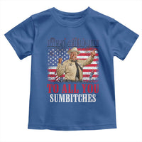 Happy 4th of July To All You Sumbitches Toddler T Shirt Funny Smokey Patriotic American 70s Movie The Bandit