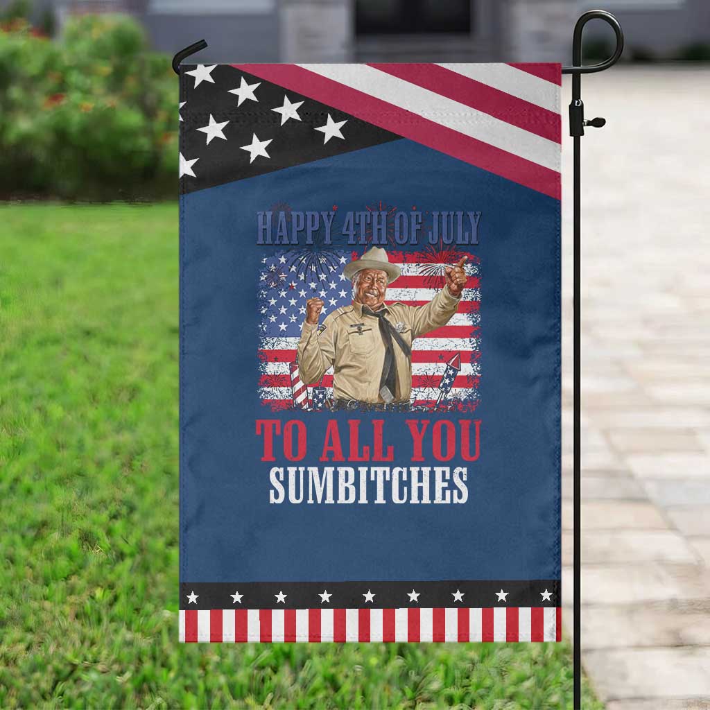 Happy 4th of July To All You Sumbitches Patriotic Garden Flag Funny Smokey Patriotic American 70s Movie The Bandit