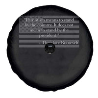 Theodore Roosevelt Spare Tire Cover Patriotism Means To Stand By The Country Not By The President