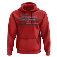 Theodore Roosevelt Hoodie Patriotism Means To Stand By The Country Not By The President