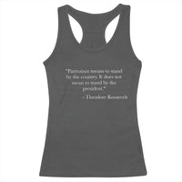 Theodore Roosevelt Racerback Tank Top Patriotism Means To Stand By The Country Not By The President
