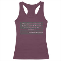 Theodore Roosevelt Racerback Tank Top Patriotism Means To Stand By The Country Not By The President