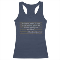 Theodore Roosevelt Racerback Tank Top Patriotism Means To Stand By The Country Not By The President