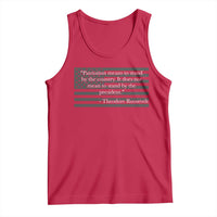 Theodore Roosevelt Tank Top Patriotism Means To Stand By The Country Not By The President