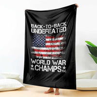 Back To Back Undefeated World War Champs 4th Of July Throw Blanket 1918 1945 US History