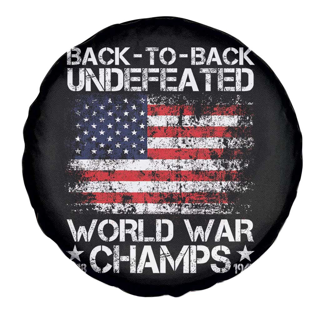 Back To Back Undefeated World War Champs 4th Of July Spare Tire Cover 1918 1945 US History