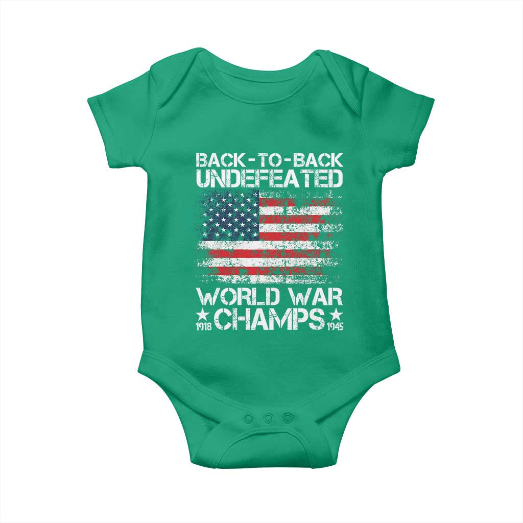 Back To Back Undefeated World War Champs 4th Of July Baby Onesie 1918 1945 US History