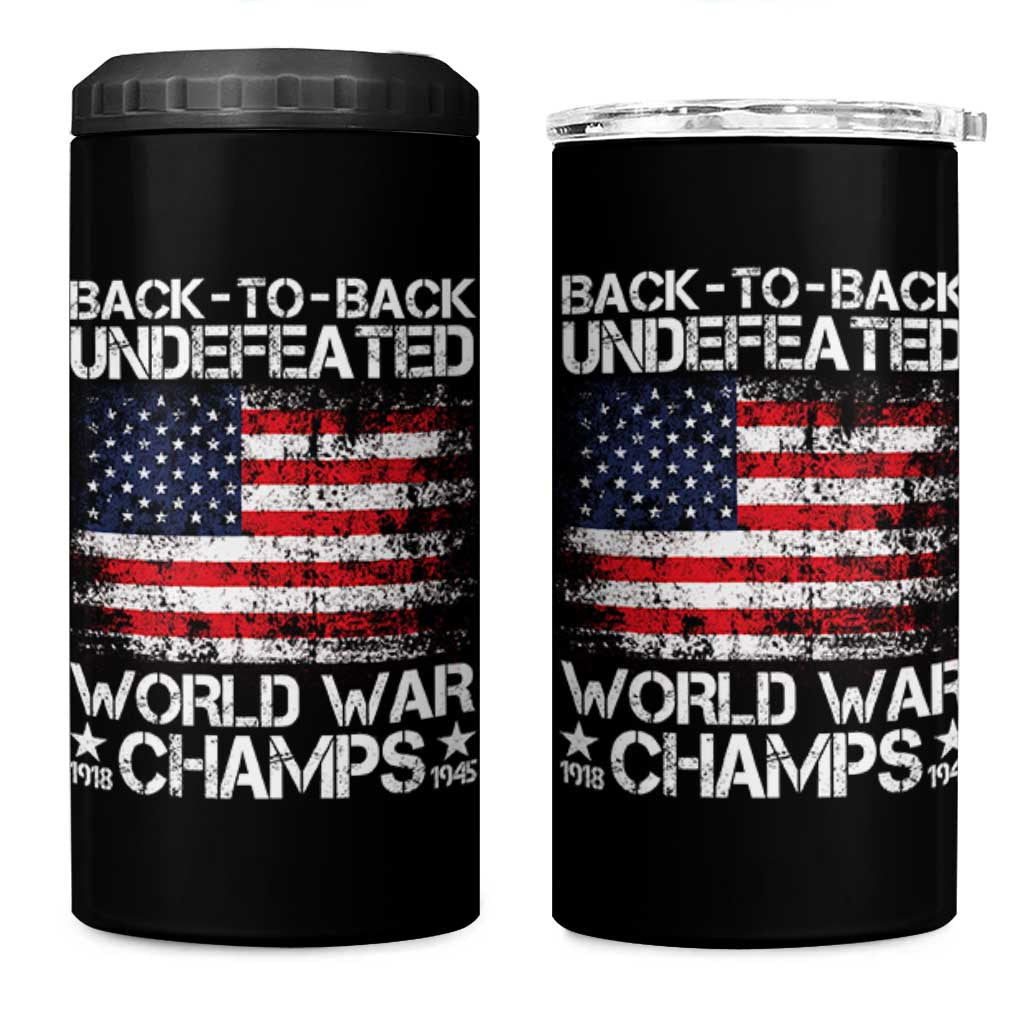 Back To Back Undefeated World War Champs 4th Of July 4 in 1 Can Cooler Tumbler 1918 1945 US History