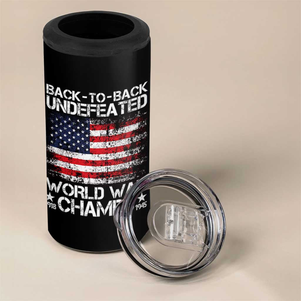 Back To Back Undefeated World War Champs 4th Of July 4 in 1 Can Cooler Tumbler 1918 1945 US History