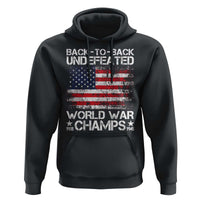 Back To Back Undefeated World War Champs 4th Of July Hoodie 1918 1945 US History