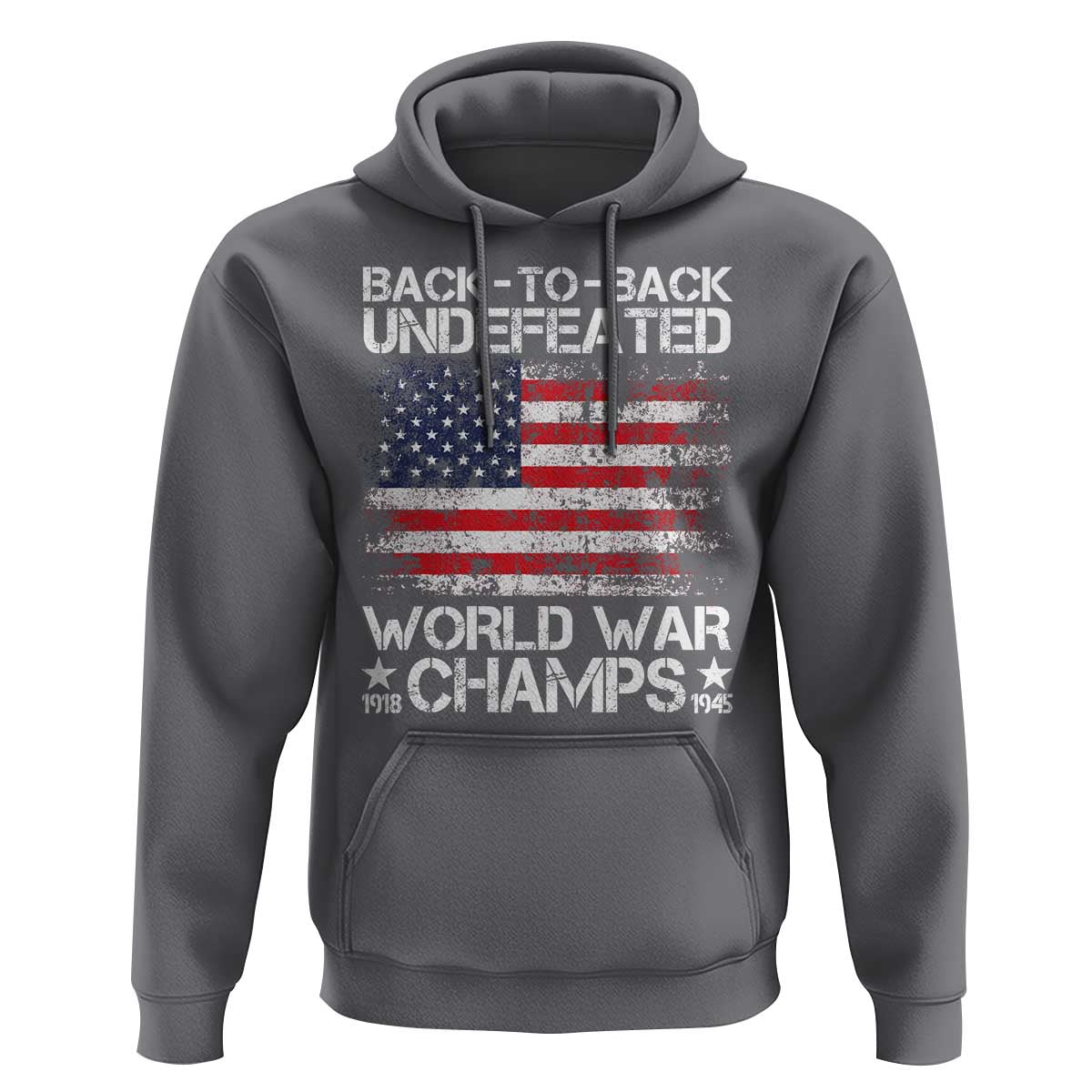 Back To Back Undefeated World War Champs 4th Of July Hoodie 1918 1945 US History