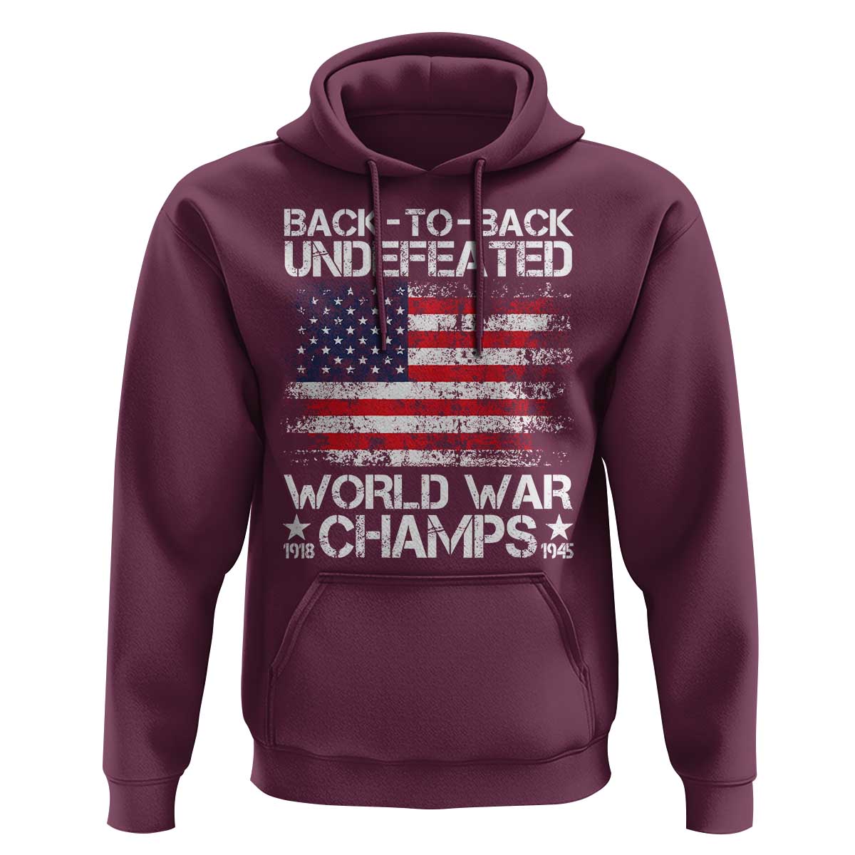 Back To Back Undefeated World War Champs 4th Of July Hoodie 1918 1945 US History