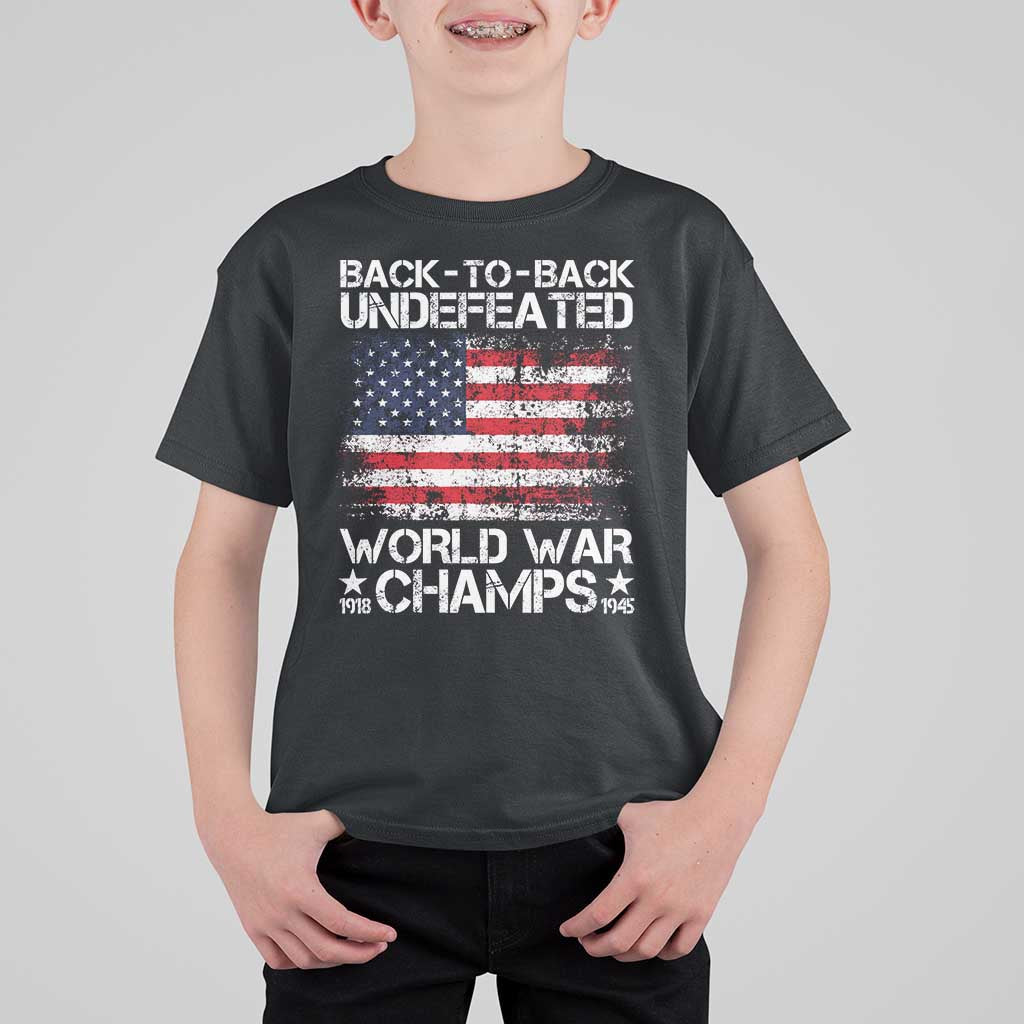 Back To Back Undefeated World War Champs 4th Of July T Shirt For Kid 1918 1945 US History