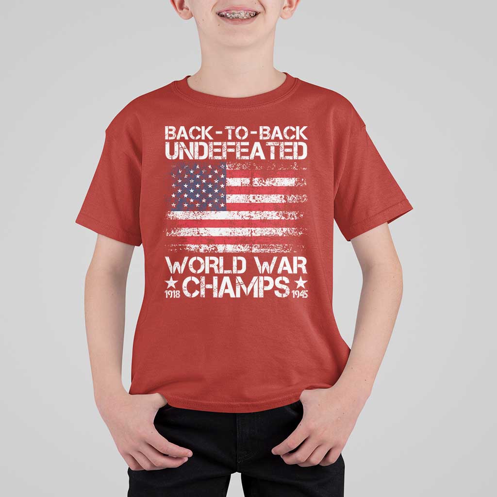 Back To Back Undefeated World War Champs 4th Of July T Shirt For Kid 1918 1945 US History