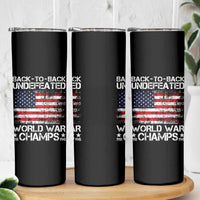 Back To Back Undefeated World War Champs 4th Of July Skinny Tumbler 1918 1945 US History