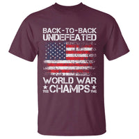 Back To Back Undefeated World War Champs 4th Of July T Shirt 1918 1945 US History