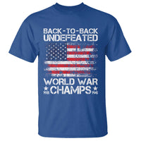 Back To Back Undefeated World War Champs 4th Of July T Shirt 1918 1945 US History
