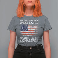 Back To Back Undefeated World War Champs 4th Of July T Shirt For Women 1918 1945 US History