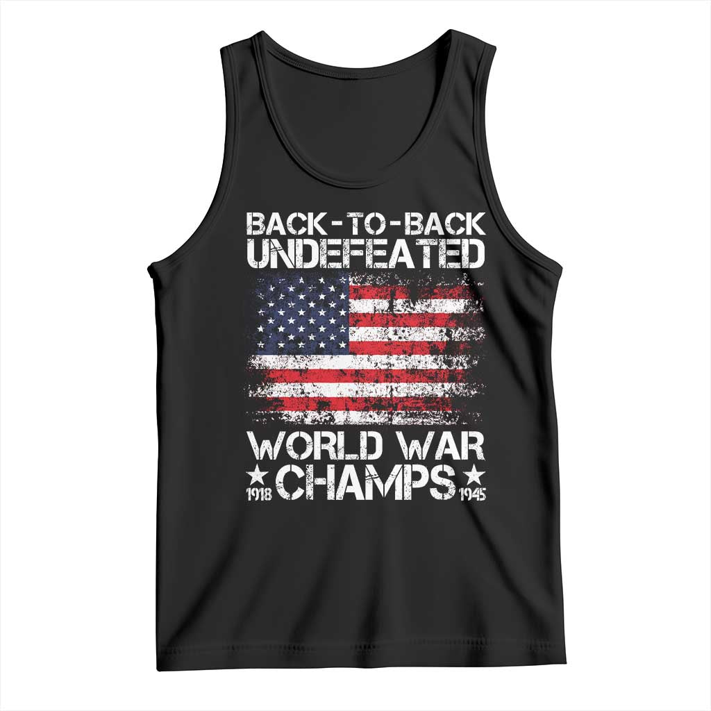 Back To Back Undefeated World War Champs 4th Of July Tank Top 1918 1945 US History
