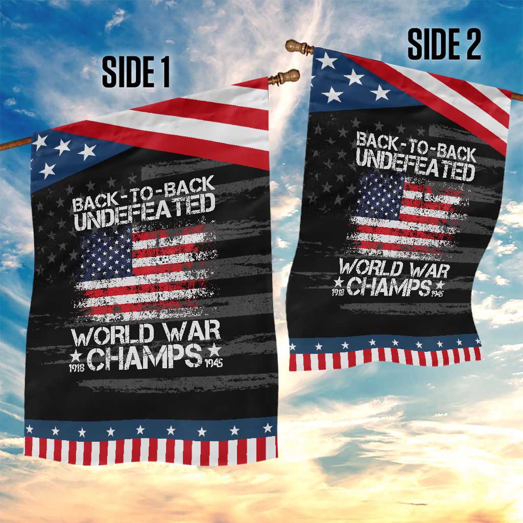 Back To Back Undefeated World War Champs 4th Of July Patriotic Garden Flag 1918 1945 US History