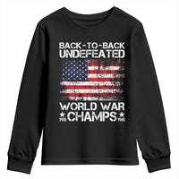 Back To Back Undefeated World War Champs 4th Of July Youth Sweatshirt 1918 1945 US History