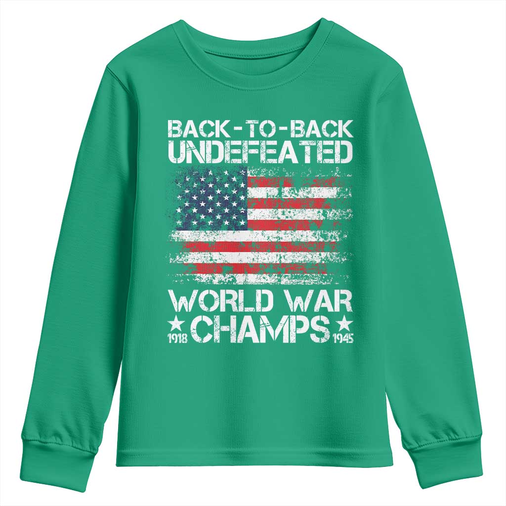 Back To Back Undefeated World War Champs 4th Of July Youth Sweatshirt 1918 1945 US History