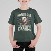 Imagine A Country So Great Even The People Who Hate It Refuse To Leave T Shirt For Kid Bald Eagle