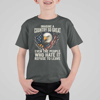 Imagine A Country So Great Even The People Who Hate It Refuse To Leave T Shirt For Kid Bald Eagle
