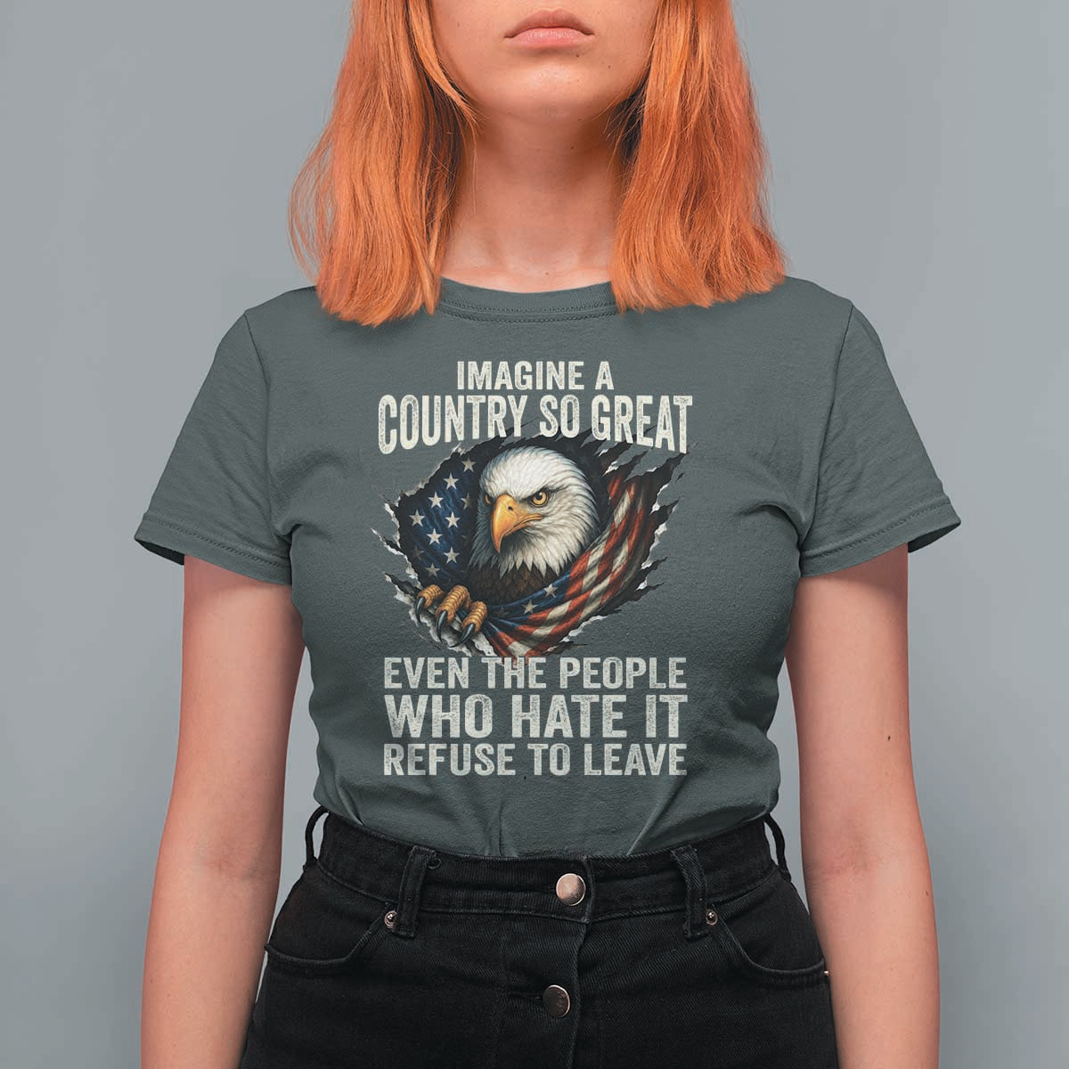 Imagine A Country So Great Even The People Who Hate It Refuse To Leave T Shirt For Women Bald Eagle