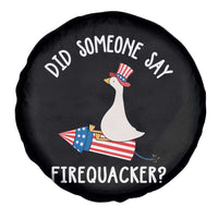 Patriotic Silly Goose 4th of July Spare Tire Cover Did Someone Say Firequacker