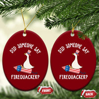 Patriotic Silly Goose 4th of July Ceramic Ornament Did Someone Say Firequacker
