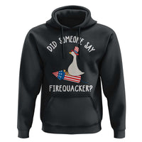 Patriotic Silly Goose 4th of July Hoodie Did Someone Say Firequacker