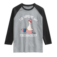 Patriotic Silly Goose 4th of July Raglan Shirt Did Someone Say Firequacker