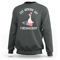 Patriotic Silly Goose 4th of July Sweatshirt Did Someone Say Firequacker