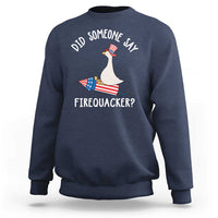 Patriotic Silly Goose 4th of July Sweatshirt Did Someone Say Firequacker